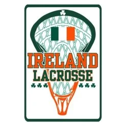 Lacrosse Unlimited Ireland Stick Lacrosse Street Sign