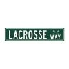 Lacrosse Unlimited Lacrosse Way Sign 1 Lacrosse Unlimited Lacrosse Way Sign -Lacrosse Unlimited Shop 2008032