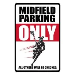 Lacrosse Unlimited Midfield Parking Only Sign - Girls