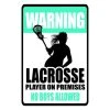 Lacrosse Unlimited Warning No Boys Allowed Sign -Lacrosse Unlimited Shop 2011240