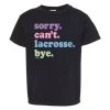 Lacrosse Unlimited Sorry Can't, Lacrosse! Girl's Lacrosse Tee 1 Lacrosse Unlimited Sorry Can't, Lacrosse! Girl's Lacrosse Tee -Lacrosse Unlimited Shop 2013256